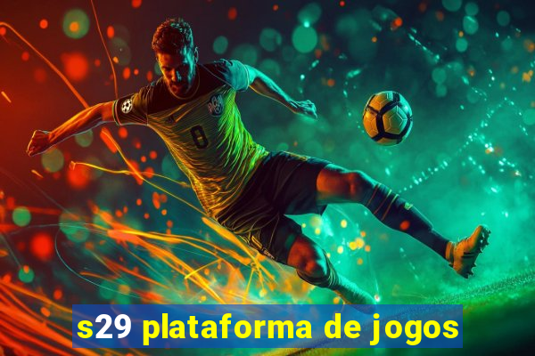 s29 plataforma de jogos